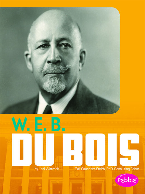 Title details for W. E. B. Du Bois by Jeni Wittrock - Available